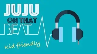 JuJu on That Beat for Kids/ Instrumental