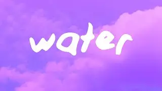 Tyla - Water (Lyrics)