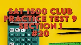 SAT Practice Test 9 Math Section 1 Question 20. square root x -2 squared = square root 3x + 34