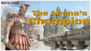 How To Create: THE ARENA'S CHAMPION || For Honor || Centurion Fashion Guide