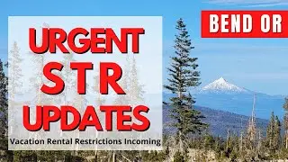 NEW Vacation Rental regulations coming to BEND OR?