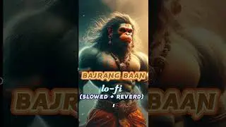 Bajrang baan song [showd-reverd] lo-fi version #bestediting #music #trending #video #viral