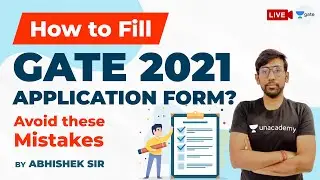 How to Fill GATE 2021 Application Form | GATE Civil Exam Preparation | GATE 2021 | Abhishek Sir