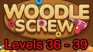 Woodle Screw Jam- Nuts & Bolts - Gameplay Walkthrough Levels 36 - 39 ( iOS, #woodlescrewpuzzle 