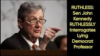 DESTROYED: Sen John Kennedy RUTHLESSLY Interrogates Lying Democrat Witness