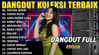 DANGDUT KOLESI TERBAIK ADELA FULL ALBUM #ceksound #music #dangdut  