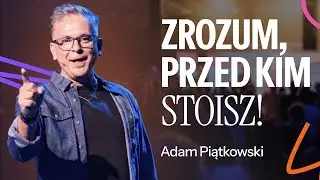 ZROZUM, PRZED KIM STOISZ | Adam Piątkowski | 1.12.2024