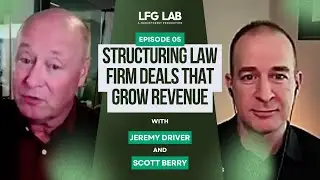 Structuring Law Firm Deals that Actually Grow Revenue with Jeremy Driver | Law Firm Growth Lab