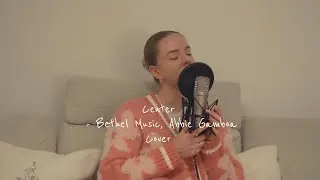 Let&acute;s Worship | Center - Bethel Music, Abbie Gamboa | Cover