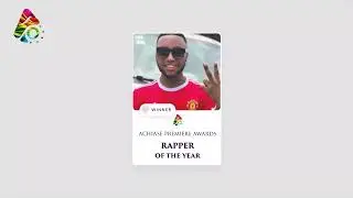 RAPPER OF THE YEAR | ACHIASE PREMIERE AWARDS