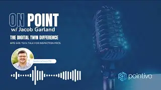 On Point w/Pointivo | The Digital Twin Difference