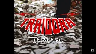 SAMMY DEE - Traidora (Video Oficial)