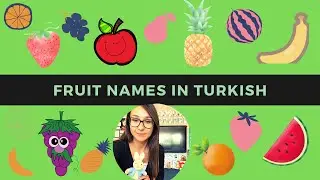 Fruit Names For Kids - Learn Turkish