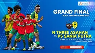 GRAND FINAL PIALA INALUM 2023 - N THREE FC VS SANIA PUTRA
