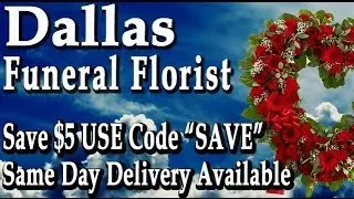 Dallas Funeral Flowers | Save $5 Use Code 