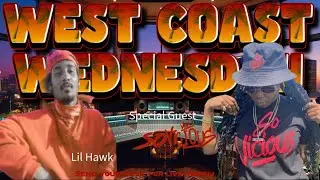 West Coast Wednesday special Guest Lil Hawk and So Vicious, Artist submissions and trending topics