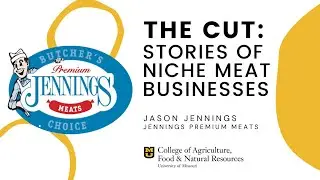 The Cut: Stories of Niche Meat Business | Jason Jennings, Jennings Premium Meats