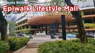Epiwalk Lifestyle Mall   Kuningan Jakarta