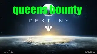 Destiny queens bounty made avalible