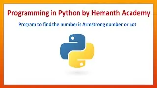 27 Program to check the number is Armstrong number or not in Python by Hemanth Academy