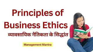 Principles of Business Ethics | Ethical Principles in Business, Business ethics, business ethics