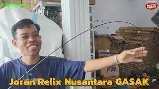 REVIEW Joran Relix Nusantara GASAK