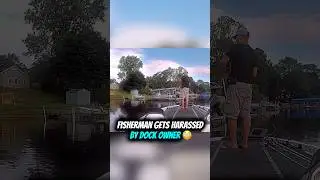 Fisherman Gets Harassed By Dock Owner 😧 #shorts #trending