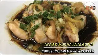 Resepi Ayam Kukus Halia Ala Cina | Chinese Steamed Ginger Chicken Recipe