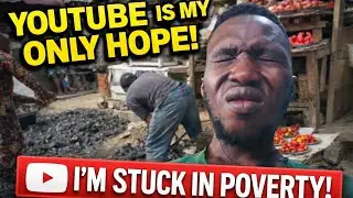 YouTube Is My Only Hope: The Reality of Life and Poverty