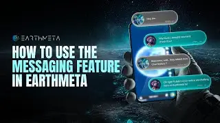 🚀 Messaging in EarthMeta | Connect, Collaborate & Build Together 🌍✨