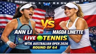 Ann Li Vs Magda Linette 🎾LIVE TENNIS WTA Australia Open 2026 Round Of 64