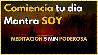 🔆 Meditación de la Mañana con Mantra | 5 Minutos para Empezar el Día con Energía y Paz