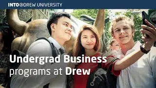 Undergraduate Business Programs | INTO Drew
