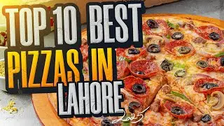 Top 10 Best Pizzas In Lahore | Best Pizza In Lahore | Pizza In Lahore | Top 10s Pk