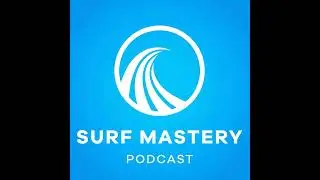 113 How To Surf Bigger Waves + A Guide To Surfing Big Waves