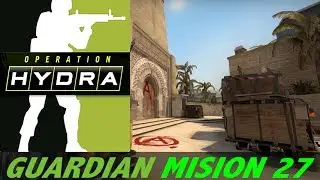 CS:GO - Operation Hydra - Guardian Mission #27: Pro Tip Don't Get Shot