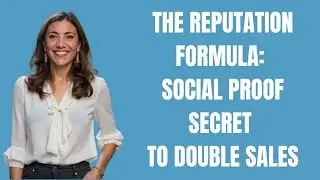 The Reputation Formula: Social Proof Secret to Double Sales