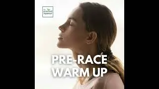 Find Your Flow State: Pre-Race Warm Up (free version)