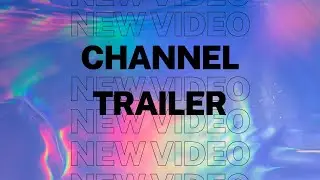 Channel Trailer