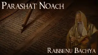 Rabbenu Bachya | Parashat Noach - Why bother building an ark? - Rabbi Alon Anava