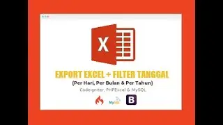 DEMO Tutorial Membuat Export Excel Plus Filter Tanggal dengan Codeigniter dan PHPExcel