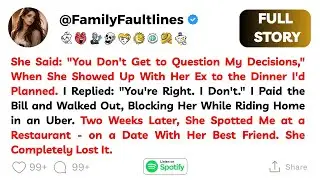 [FULL STORY] She Brought Her Ex to Dinner — Then Told Me I Had No Right to Question It