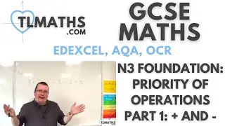 GCSE Maths: N3-05 [Priority of Operations Part 1: + and -]