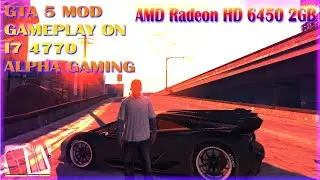 GTA V MOD ON AMD RADEON HD 6450 | AlphaYT Gaming