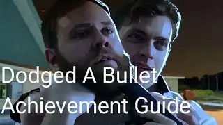 Dodged A Bullet Achievement Guide - As Dusk Falls