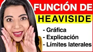FUNCIÓN DE HEAVISIDE (FUNCIÓN ESCALON UNITARIO) - Explicación de la función y sus LÍMITES LATERALES
