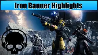 Destiny Iron Banner Highlights Jan 16-19