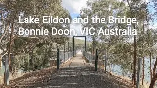 Lake Eildon and the Glad Phillips Bridge, Bonnie Doon, VIC Australia