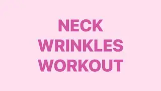 3MIN NECK WRINKLES WORKOUT//NECK LINES TUTORIAL//REMOVING VENUS RINGS//HOW TO GET RID OF NECK LINES