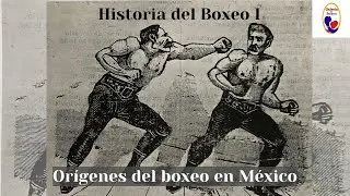 Orígenes del boxeo en México 1. Arq. Jorge Chavarín I Galería del Boxeo